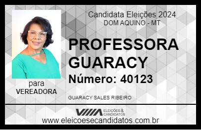 Candidato PROFESSORA GUARACY 2024 - DOM AQUINO - Eleições