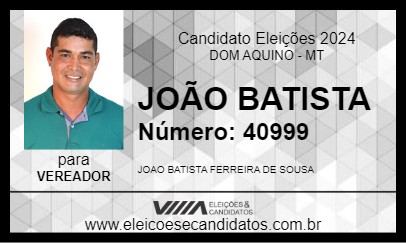 Candidato JOÃO BATISTA 2024 - DOM AQUINO - Eleições