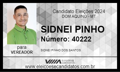 Candidato SIDNEI PINHO 2024 - DOM AQUINO - Eleições