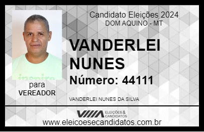 Candidato VANDERLEI NUNES 2024 - DOM AQUINO - Eleições