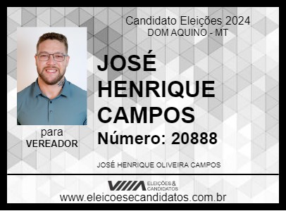 Candidato JOSÉ HENRIQUE CAMPOS 2024 - DOM AQUINO - Eleições