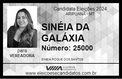 Candidato SINÉIA DA GALÁXIA 2024 - ARIPUANÃ - Eleições