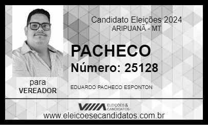 Candidato PACHECO 2024 - ARIPUANÃ - Eleições