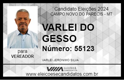 Candidato VARLEI DO GESSO 2024 - CAMPO NOVO DO PARECIS - Eleições