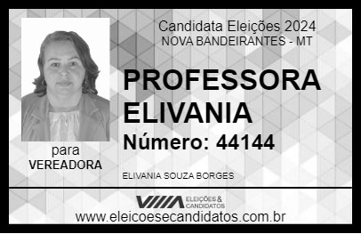 Candidato PROFESSORA ELIVANIA 2024 - NOVA BANDEIRANTES - Eleições