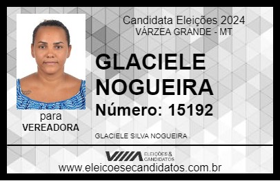 Candidato GLACIELE NOGUEIRA 2024 - VÁRZEA GRANDE - Eleições