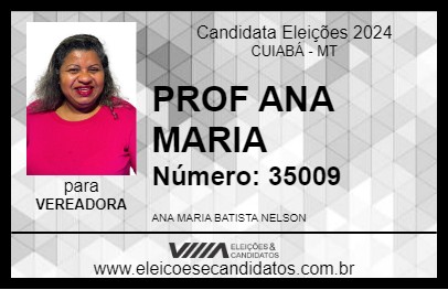 Candidato PROF ANA MARIA 2024 - CUIABÁ - Eleições