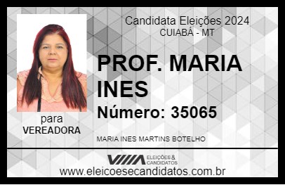 Candidato PROF. MARIA INES 2024 - CUIABÁ - Eleições