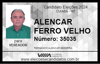 Candidato ALENCAR FERRO VELHO 2024 - CUIABÁ - Eleições