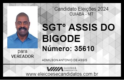 Candidato SGT° ASSIS DO BIGODE 2024 - CUIABÁ - Eleições