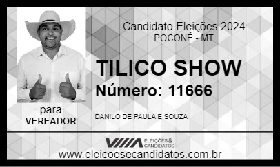 Candidato TILICO SHOW 2024 - POCONÉ - Eleições