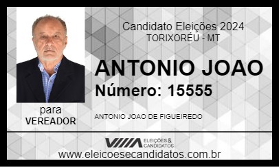 Candidato ANTONIO JOAO 2024 - TORIXORÉU - Eleições