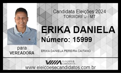 Candidato ERIKA DANIELA 2024 - TORIXORÉU - Eleições