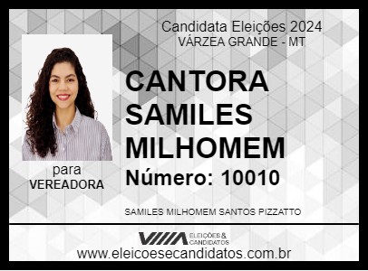 Candidato CANTORA SAMILES MILHOMEM 2024 - VÁRZEA GRANDE - Eleições