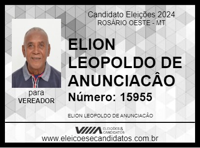 Candidato ELION LEOPOLDO DE ANUNCIACÂO 2024 - ROSÁRIO OESTE - Eleições