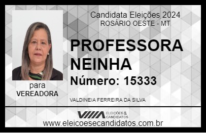 Candidato PROFESSORA NEINHA 2024 - ROSÁRIO OESTE - Eleições