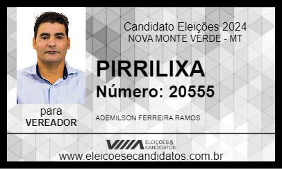 Candidato PIRRILIXA 2024 - NOVA MONTE VERDE - Eleições