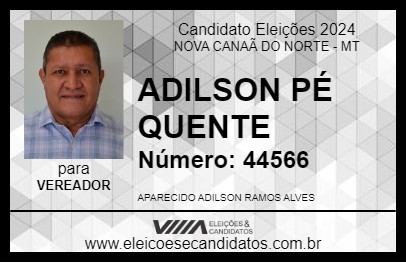 Candidato ADILSON PÉ QUENTE 2024 - NOVA CANAÃ DO NORTE - Eleições