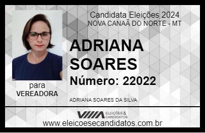 Candidato ADRIANA SOARES 2024 - NOVA CANAÃ DO NORTE - Eleições