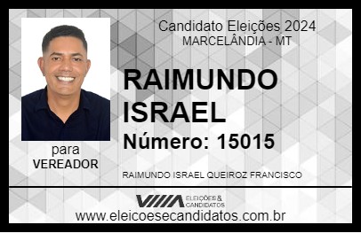 Candidato RAIMUNDO ISRAEL 2024 - MARCELÂNDIA - Eleições