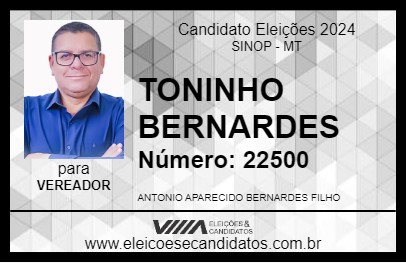 Candidato TONINHO BERNARDES 2024 - SINOP - Eleições