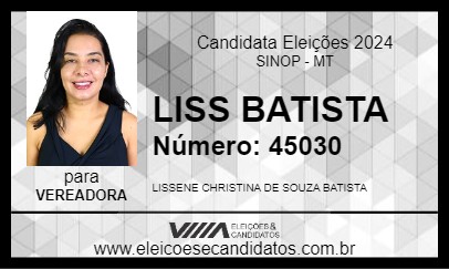 Candidato LISS BATISTA 2024 - SINOP - Eleições