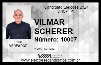 Candidato VILMAR SCHERER 2024 - SINOP - Eleições