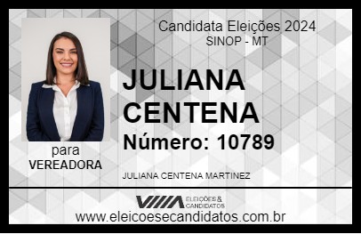 Candidato JULIANA CENTENA 2024 - SINOP - Eleições