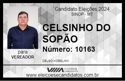 Candidato CELSINHO DO SOPÃO 2024 - SINOP - Eleições