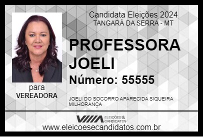 Candidato PROFESSORA JOELI 2024 - TANGARÁ DA SERRA - Eleições