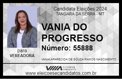 Candidato VANIA DO PROGRESSO 2024 - TANGARÁ DA SERRA - Eleições