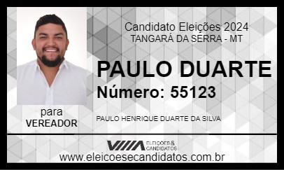 Candidato PAULO DUARTE 2024 - TANGARÁ DA SERRA - Eleições