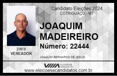 Candidato JOAQUIM MADEIREIRO 2024 - COTRIGUAÇU - Eleições