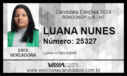 Candidato LUANA NUNES 2024 - RONDONÓPOLIS - Eleições