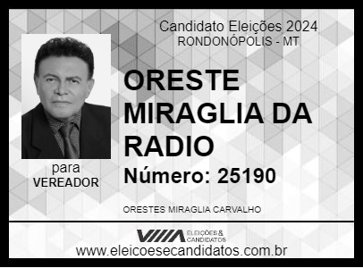 Candidato ORESTE MIRAGLIA DA RADIO 2024 - RONDONÓPOLIS - Eleições