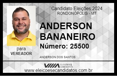 Candidato ANDERSON BANANEIRO 2024 - RONDONÓPOLIS - Eleições