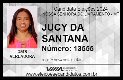 Candidato JUCY DA SANTANA 2024 - NOSSA SENHORA DO LIVRAMENTO - Eleições