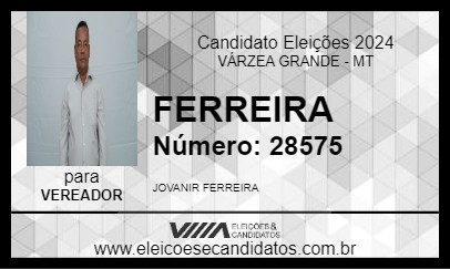 Candidato FERREIRA 2024 - VÁRZEA GRANDE - Eleições