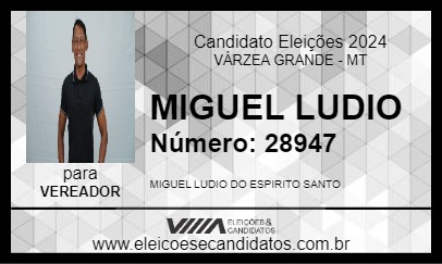 Candidato MIGUEL LUDIO 2024 - VÁRZEA GRANDE - Eleições