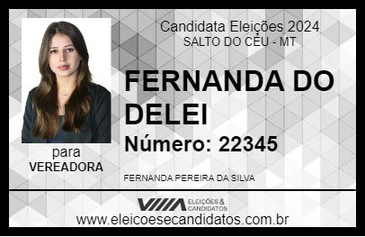 Candidato FERNANDA DO DELEI 2024 - SALTO DO CÉU - Eleições