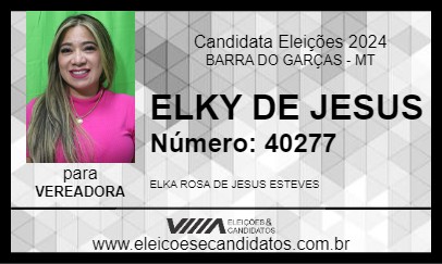 Candidato ELKY DE JESUS 2024 - BARRA DO GARÇAS - Eleições