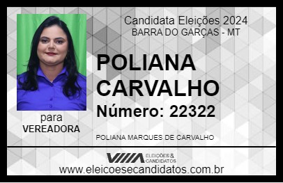 Candidato POLIANA CARVALHO 2024 - BARRA DO GARÇAS - Eleições