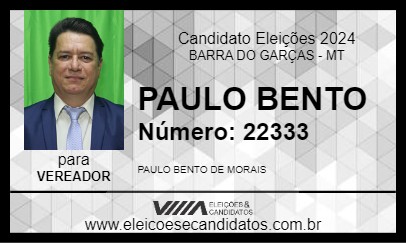 Candidato PAULO BENTO 2024 - BARRA DO GARÇAS - Eleições