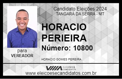 Candidato HORACIO PEREIRA 2024 - TANGARÁ DA SERRA - Eleições