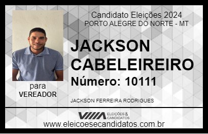 Candidato JACKSON CABELEIREIRO 2024 - PORTO ALEGRE DO NORTE - Eleições