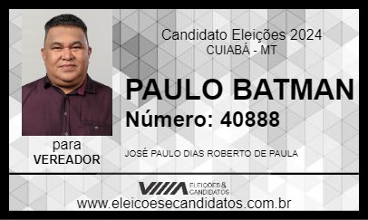 Candidato PAULO BATMAN 2024 - CUIABÁ - Eleições