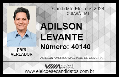 Candidato ADILSON LEVANTE 2024 - CUIABÁ - Eleições