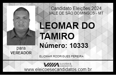 Candidato LEOMAR DO TAMIRO 2024 - VALE DE SÃO DOMINGOS - Eleições