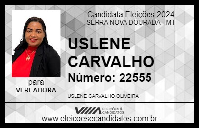 Candidato USLENE CARVALHO 2024 - SERRA NOVA DOURADA - Eleições