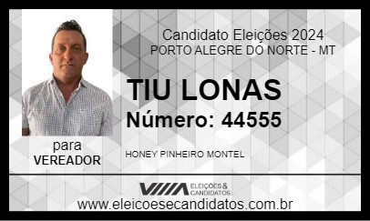 Candidato TIU LONAS 2024 - PORTO ALEGRE DO NORTE - Eleições